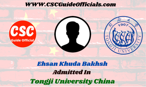 Ehsan Khuda Bakhsh Admitted t0 the Tongji University China || China Scholarship 2023-2024 Admitted Candidates CSC Guide Officials Scholar wall