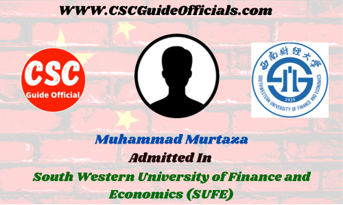 Muhammad Murtaza Admitted to the South Western University of Finance and Economics City Chengdu || China Scholarship 2023-2024 Admitted Candidates CSC Guide Officials Scholar wall