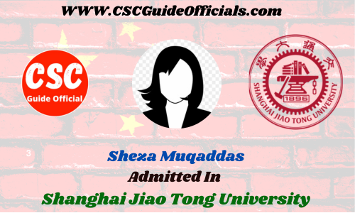 Sheza Muqaddas Admitted to the Shanghai Jiao Tong University || China Scholarship 2023-2024 Admitted Candidates CSC Guide Officials Scholar wall