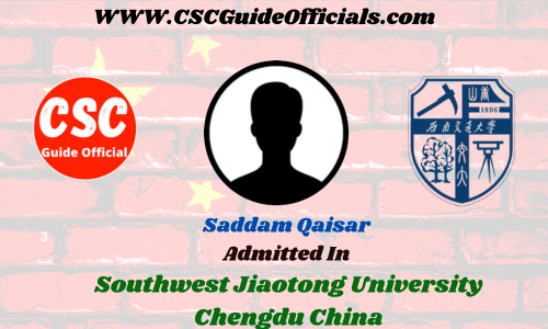 Saddam Qaisar Admitted to the Southwest Jiaotong University Chengdu China || China Scholarship 2023-2024 Admitted Candidates CSC Guide Officials Scholar wall