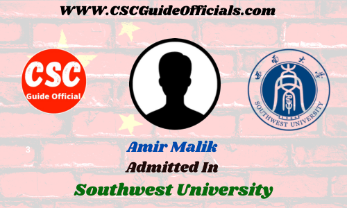 Amir Malik Admitted to the Southwest University || China Scholarship 2023-2024 Admitted Candidates CSC Guide Officials Scholar wall