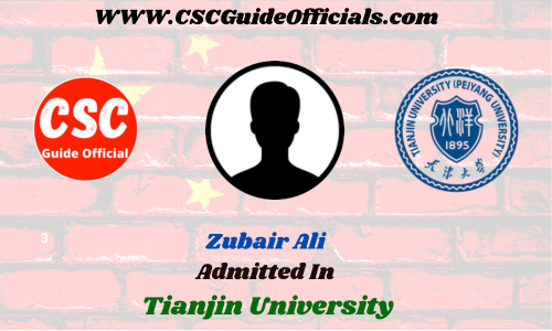 Zubair Ali Admitted to the Tianjin University || China Scholarship 2023-2024 Admitted Candidates CSC Guide Officials Scholar wall