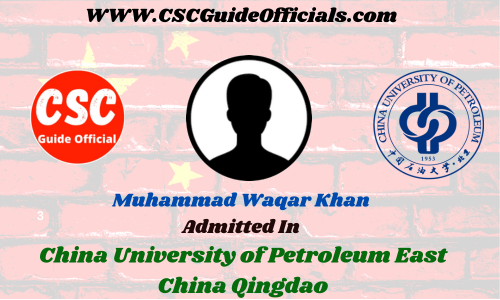 Muhammad Waqar Khan Admitted to the China University of Petroleum East China Qingdao || China Scholarship 2023-2024 Admitted Candidates CSC Guide Officials Scholar wall