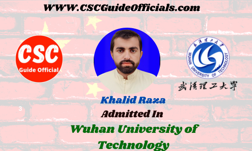 Khalid Raza Admitted to the Wuhan University of Technology || China Scholarship 2023-2024 Admitted Candidates CSC Guide Officials Scholar wall