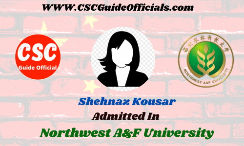 Shehnaz Kousar Admitted to the Northwest a&f University || China Scholarship 2023-2024 Admitted Candidates CSC Guide Officials Scholar wall