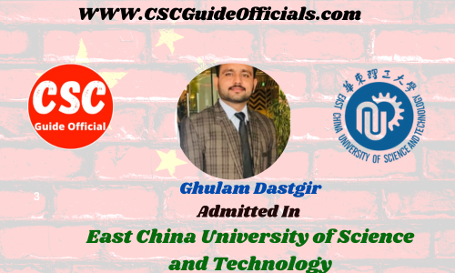 Ghulam Dastgir Admitted to the East China university of science and Technology || China Scholarship 2023-2024 Admitted Candidates CSC Guide Officials Scholar wall