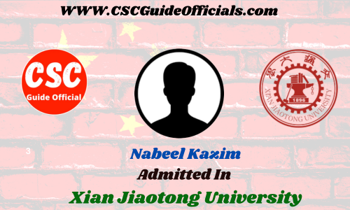 Nabeel Kazim Admitted to the Xian Jiaotong University || China Scholarship 2023-2024 Admitted Candidates CSC Guide Officials Scholar wall