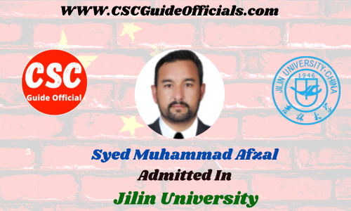 Syed Muhammad Afzal Admitted to the Jilin University || China Scholarship 2023-2024 Admitted Candidates CSC Guide Officials Scholar wall