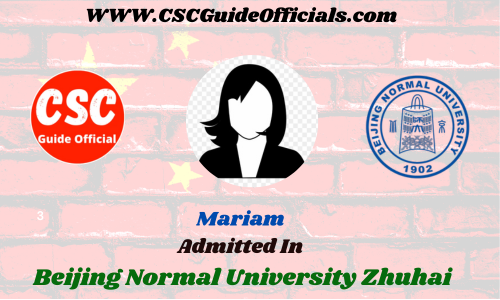 Mariam Admitted to the Beijing Normal University Zhuhai || China Scholarship 2023-2024 Admitted Candidates CSC Guide Officials Scholar wall