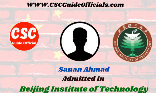 Sanan Ahmad Admitted to the Beijing Institute of Technology || China Scholarship 2023-2024 Admitted Candidates CSC Guide Officials Scholar wall