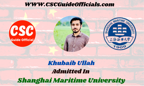 Khubaib Ullah Admitted to the Shanghai Maritime University || China Scholarship 2023-2024 Admitted Candidates CSC Guide Officials
