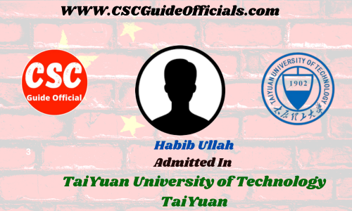 Habib Ullah Admitted to the TaiYuan University of Technology TaiYuan || China Scholarship 2023-2024 Admitted Candidates CSC Guide Officials Scholar wall