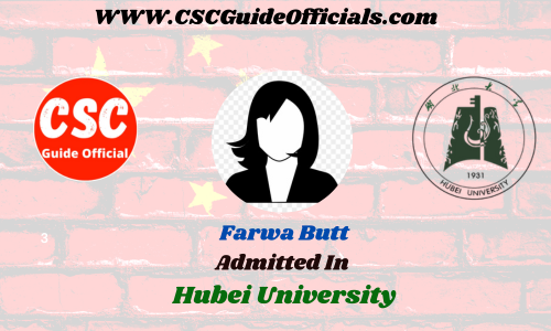 Farwa Butt Admitted to the Hubei University || China Scholarship 2023-2024 Admitted Candidates CSC Guide Officials Scholar wall