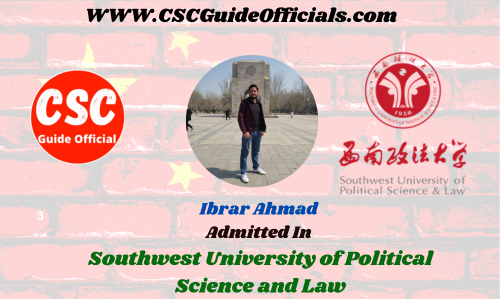 Ibrar Ahmad Admitted to the Southwest University of Political Science and Law || China Scholarship 2023-2024 Admitted Candidates CSC Guide Officials Scholar wall