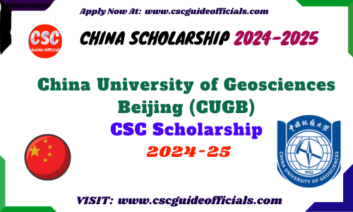 China University of Geosciences Beijing (CUGB) CSC Scholarship 2024-2025