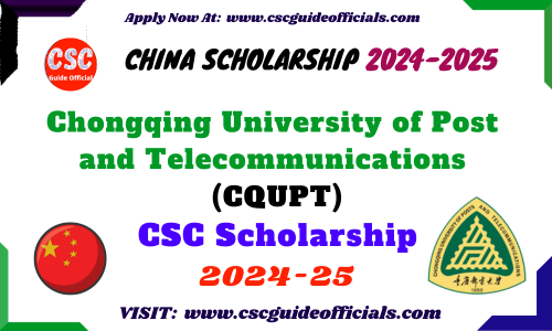 Chongqing University of Post and Telecommunications CQUPT CSC Scholarship 2024-2025
