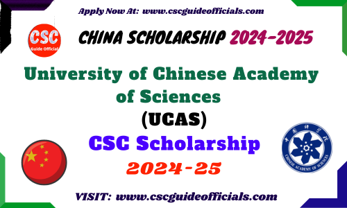 University of Chinese Academy of Sciences UCAS CSC Scholarship 2024-2025