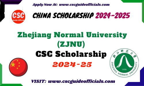  Zhejiang Normal University CSC Scholarship 2024-2025