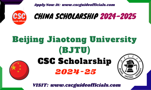 Beijing Jiaotong University BJTU CSC Scholarship 2024-2025