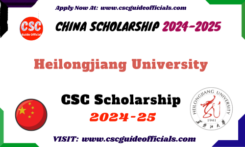 Heilongjiang University CSC Scholarship 2024-2025