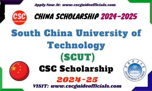 South China University of Technology SCUT CSC Scholarship 2024-2025