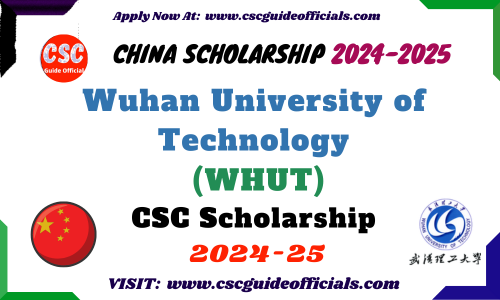 Wuhan University of Technology CSC Scholarship 2024-2025
